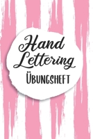 Hand Lettering Übungsheft: Handlettering |  Hand Lettering Übungsheft A5,  Kalligraphie Übungsbuch (German Edition) 1690148993 Book Cover