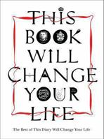This Book Will Change Your Life : The Best of This 075222669X Book Cover