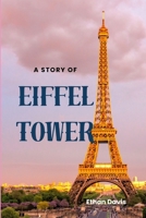 A Story of Eiffel Tower B0CGWN2ZWX Book Cover