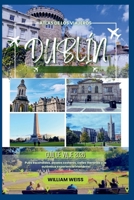Dublín Guía de viaje 2026: Pubs escondidos, paseos costeros, calles literarias y la auténtica experiencia irlandesa (Atlas de los Viajeros) (Spanish Edition) B0GTMDJM7H Book Cover