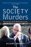 The Society Murders: The true story of the Wales-King murders 1741141206 Book Cover
