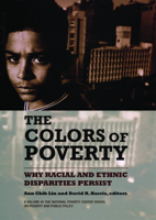The Colors of Poverty: Why Racial and Ethnic Disparities Exist (Npvol) 087154539X Book Cover
