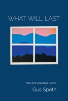 What Will Last 1605716014 Book Cover