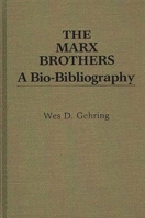The Marx Brothers: A Bio-Bibliography (Popular Culture Bio-Bibliographies) 0313245479 Book Cover