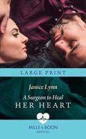 A Surgeon To Heal Her Heart 0263072940 Book Cover