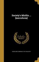 Society's Misfits ... [microform] 137331236X Book Cover