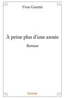 À peine plus d'une année (French Edition) 241422021X Book Cover