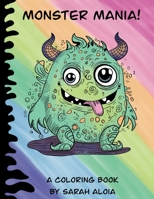 Monster Mania: A Coloring Book B0CKNZMX3X Book Cover