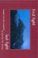 First Light, Last Light: Images of New Zealand 1869587944 Book Cover