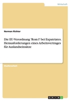 Die Eu-Verordnung 'Rom I' Bei Expatriates. Herausforderungen Eines Arbeitsvertrages Fur Auslandseinsatze 3656665133 Book Cover