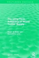 The Long-Term Adequacy of World Timber Supply 0915707462 Book Cover