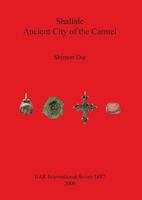 Shallale: Ancient City of the Carmel 1407303791 Book Cover