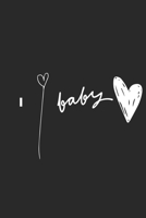 I LOVE BABY (French Edition) B085DQJ6F5 Book Cover