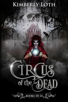 Circus of the Dead: Books 10-14 B0C87W6RYW Book Cover