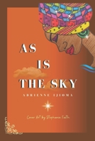 As Is the Sky B0BHG872FV Book Cover