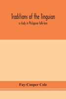 Traditions of the Tinguian: A Study in Philippine Folk-Lore 9354153577 Book Cover