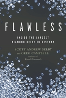 Flawless: Inside the Largest Diamond Heist in History 1402797559 Book Cover