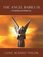 The Angel Babies IX 1524663247 Book Cover