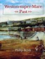 Weston-Super-Mare Past 1860771742 Book Cover