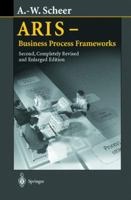 ARIS - Business Process Frameworks 3540658343 Book Cover