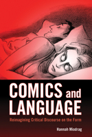 Comics and Language: Reimagining Critical Discourse on the Form 1496802608 Book Cover