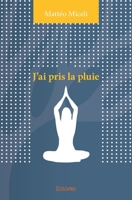J'ai pris la pluie (French Edition) 2334013935 Book Cover