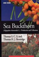 Sea Buckthorn: Hippophae Rhamnoides L.: Production and Utilization 0660190079 Book Cover