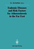 Endemic Diseases And Risk Factors For Atherosclerosis In The Far East 3540188479 Book Cover