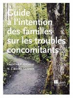 Guide L'Intention Des Familles Sur Les Troubles Concomitants 0888686315 Book Cover