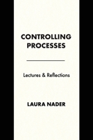 Controlling Processes: Lectures and Reflections 1501789287 Book Cover