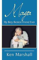 Maya: My Bery Bestest Friend Ever 0741455838 Book Cover