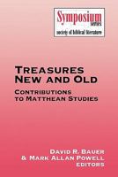 Treasures New and Old Recent Contributions to Matthean Studies 0788502212 Book Cover
