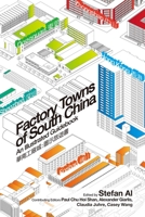 Factory Towns of South China: An Illustrated Guidebook 9888083694 Book Cover