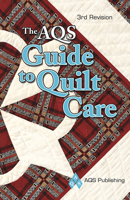 The AQS Guide to Quilt Care 1604600101 Book Cover