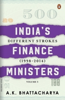 India's Finance Ministers: Different Strokes (1998-2014) 0143475282 Book Cover