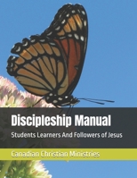 Discipleship Manual: Students Learners And Followers of Jesus B0GGB4HFP3 Book Cover
