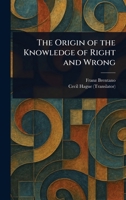 The Origin of the Knowledge of Right and Wrong 1023401509 Book Cover