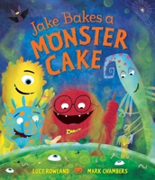 Jake Bakes a Monster Cake 1447286685 Book Cover