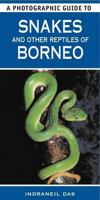 Photographic Guide to Snakes and Other Reptiles of Borneo 0883590611 Book Cover