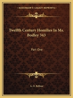 Twelfth-Century Homilies in Ms. Bodley 343 (Early English Text Society (Series). Original Series, 137.) 0548700516 Book Cover