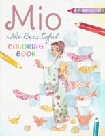 Mio The Beautiful - Coloring Book B096M1L2JN Book Cover