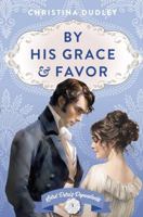 By His Grace and Favor: A Traditional Regency Romance (Lord Dere's Dependents) 1963408179 Book Cover