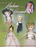 Madame Alexander 2004 Collectors Dolls Price Guide # 29: 2004 Collector's Dolls, Price Guide (Madame Alexander Collector's Dolls Price Guide) 157432392X Book Cover