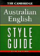 The Cambridge Australian English Style Guide 0521576342 Book Cover