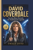 DAVID COVERDALE: Von den Blues Wurzeln zur Stadionrock-Legende (German Edition) B0H34S2KJX Book Cover