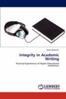 Integrity in Academic Writing: Practical Experiences of Higher Educational Institutions 3846556912 Book Cover