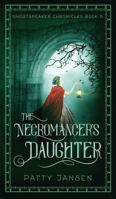 The Necromancer's Daughter 1925841561 Book Cover