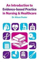 An Introduction to Evidence-based Practice in Nursing & Healthcare 0273722956 Book Cover