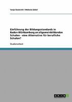 Einf�hrung der Bildungsstandards in Baden-W�rttemberg an allgemeinbildenden Schulen - eine Alternative f�r berufliche Schulen? 3638736717 Book Cover