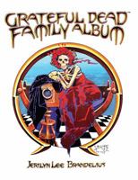 The Grateful Dead Family Album 0867198737 Book Cover